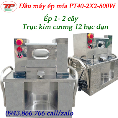 ĐẦU MÁY ÉP MÍA PT40-2X2- 800W - LÔ ÉP KIM CƯƠNG 12 BẠC ĐẠN 