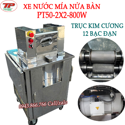 XE NƯỚC MÍA NỬA BÀN PT50-2X2-800W TRỤC KIM CƯƠNG 12 BẠC ĐẠN 